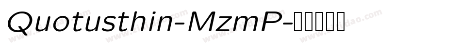 Quotusthin-MzmP字体转换