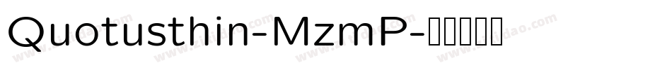 Quotusthin-MzmP字体转换