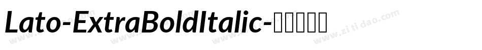 Lato-ExtraBoldItalic字体转换