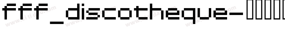 fff_discotheque字体转换