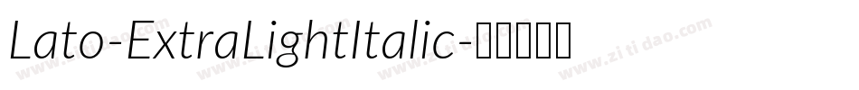 Lato-ExtraLightItalic字体转换