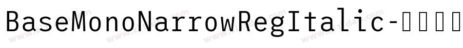 BaseMonoNarrowRegItalic字体转换