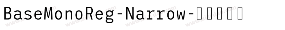 BaseMonoReg-Narrow字体转换