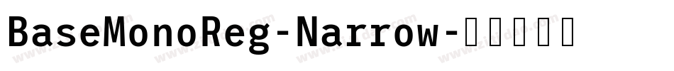 BaseMonoReg-Narrow字体转换