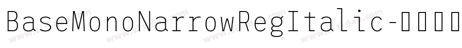 BaseMonoNarrowRegItalic字体转换