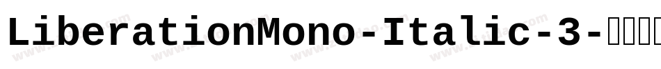 LiberationMono-Italic-3字体转换