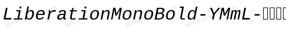 LiberationMonoBold-YMmL字体转换