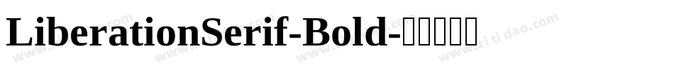 LiberationSerif-Bold字体转换