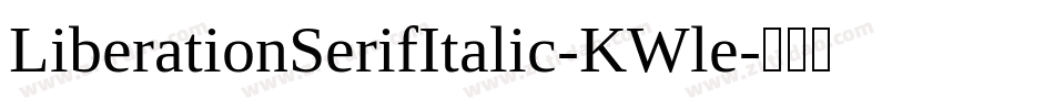 LiberationSerifItalic-KWle字体转换