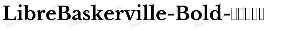 LibreBaskerville-Bold字体转换
