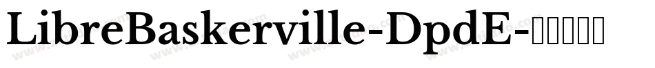 LibreBaskerville-DpdE字体转换
