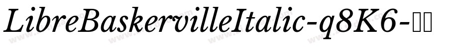 LibreBaskervilleItalic-q8K6字体转换
