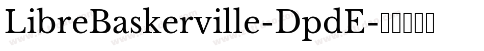 LibreBaskerville-DpdE字体转换