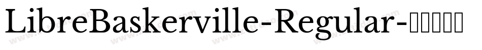 LibreBaskerville-Regular字体转换