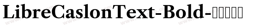 LibreCaslonText-Bold字体转换