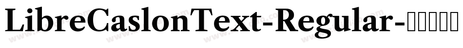 LibreCaslonText-Regular字体转换
