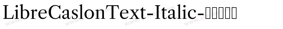 LibreCaslonText-Italic字体转换
