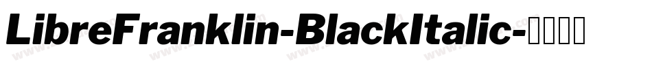LibreFranklin-BlackItalic字体转换