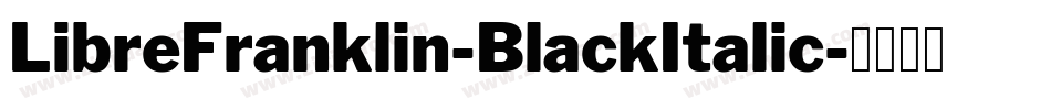 LibreFranklin-BlackItalic字体转换
