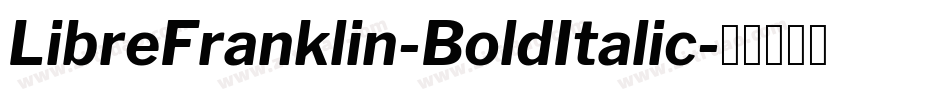 LibreFranklin-BoldItalic字体转换
