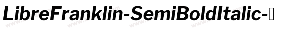 LibreFranklin-SemiBoldItalic字体转换