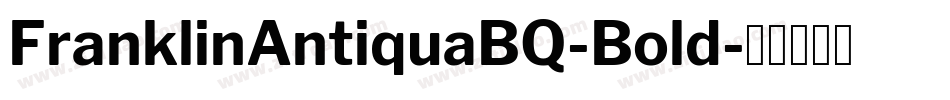 FranklinAntiquaBQ-Bold字体转换