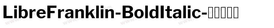 LibreFranklin-BoldItalic字体转换
