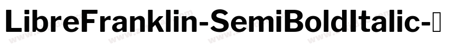 LibreFranklin-SemiBoldItalic字体转换
