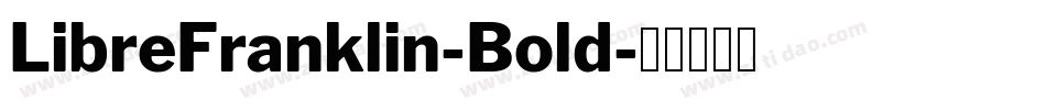 LibreFranklin-Bold字体转换
