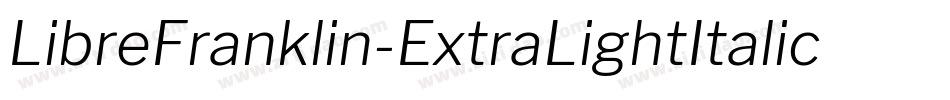 LibreFranklin-ExtraLightItalic字体转换