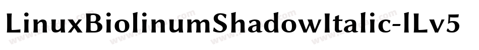 LinuxBiolinumShadowItalic-lLv5字体转换