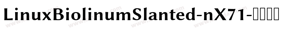 LinuxBiolinumSlanted-nX71字体转换