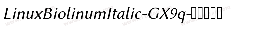 LinuxBiolinumItalic-GX9q字体转换