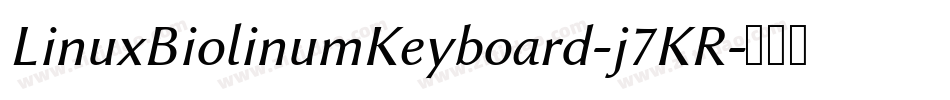 LinuxBiolinumKeyboard-j7KR字体转换