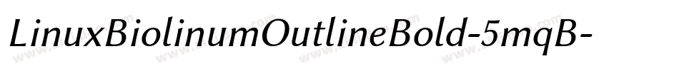 LinuxBiolinumOutlineBold-5mqB字体转换