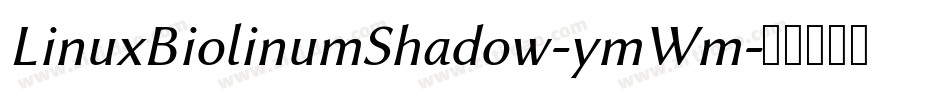 LinuxBiolinumShadow-ymWm字体转换