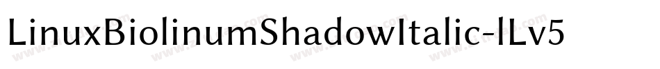 LinuxBiolinumShadowItalic-lLv5字体转换