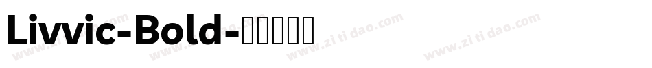Livvic-Bold字体转换