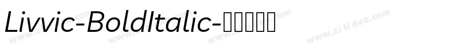 Livvic-BoldItalic字体转换