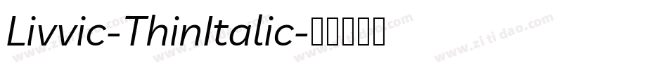 Livvic-ThinItalic字体转换