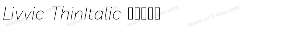 Livvic-ThinItalic字体转换