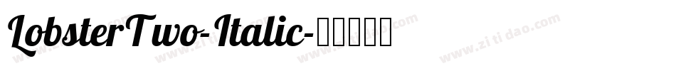 LobsterTwo-Italic字体转换
