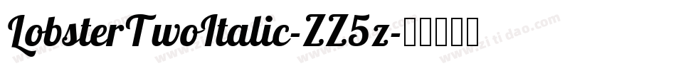 LobsterTwoItalic-ZZ5z字体转换