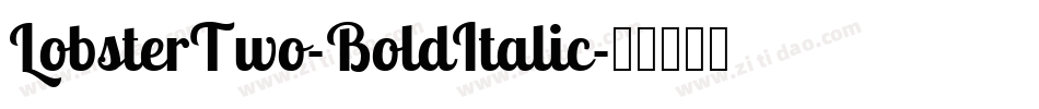 LobsterTwo-BoldItalic字体转换