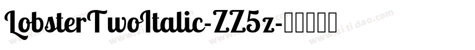 LobsterTwoItalic-ZZ5z字体转换