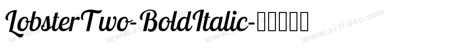 LobsterTwo-BoldItalic字体转换