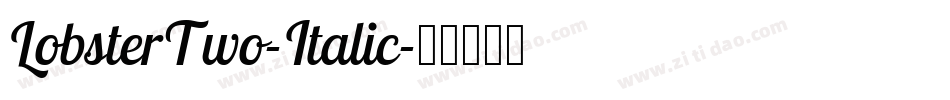 LobsterTwo-Italic字体转换