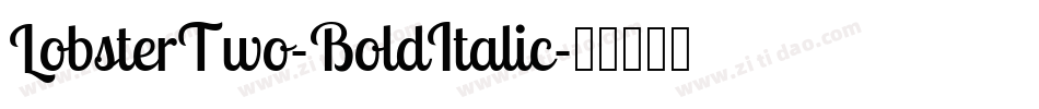 LobsterTwo-BoldItalic字体转换