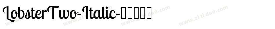 LobsterTwo-Italic字体转换