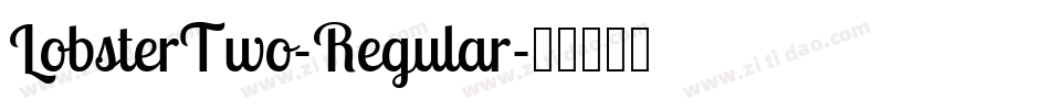 LobsterTwo-Regular字体转换